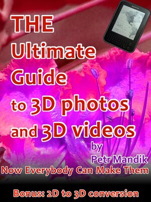 cover image of The Ultimate Guide to 3D photos and 3D videos